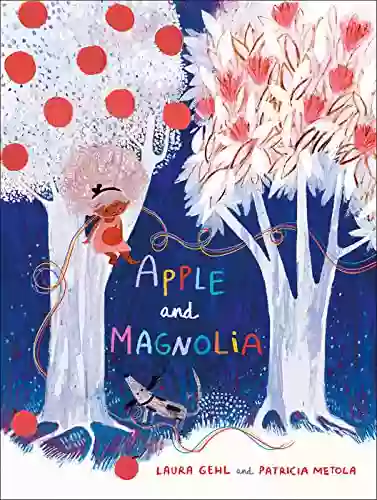 Apple And Magnolia Laura Gehl