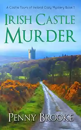 Irish Castle Murder (A Castle Tours Of Ireland Cozy Mystery 1)