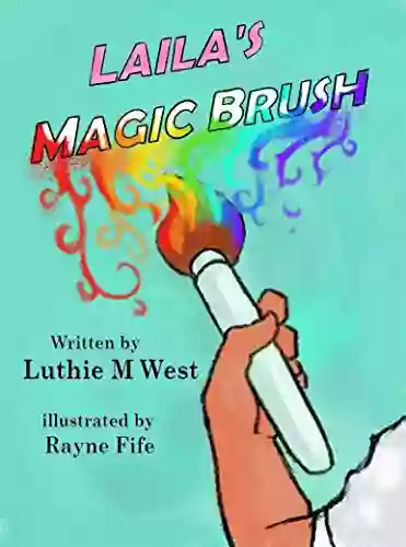 Laila s Magic Brush Luthie M West