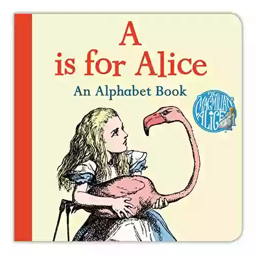 A Is For Alice: An Alphabet