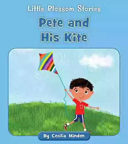 Pete And His Kite (Little Blossom Stories)