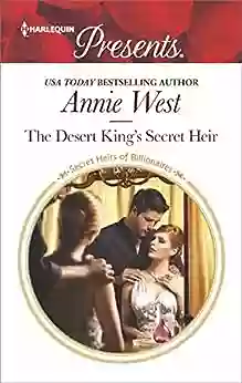 The Desert King S Secret Heir: A Royal Secret Baby Romance (Secret Heirs Of Billionaires 2)