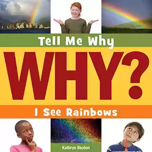 I See Rainbows (Tell Me Why Library)