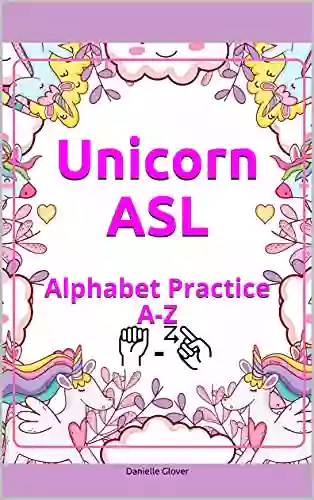 Unicorn ASL: Alphabet Practice A Z (American Sign Language for Kids with Learning Disabilities)