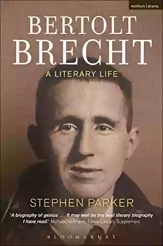 Bertolt Brecht: A Literary Life (Biography And Autobiography)