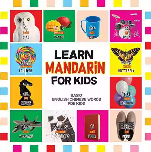 Learn Mandarin For Kids: Basic Chinese Words For Kids Bilingual Mandarin Chinese English (My First Chinese Words Learn Mandarin Chinese 1)