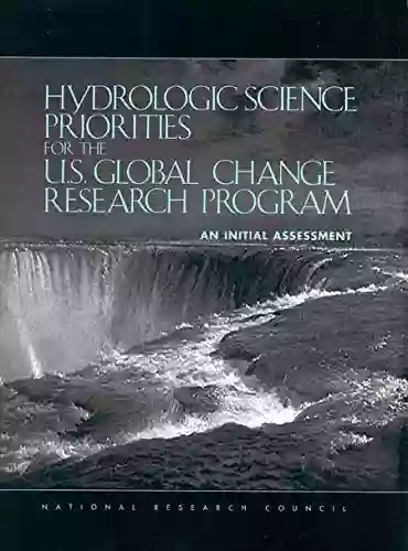 Hydrologic Science Priorities For The U S Global Change Research Program: An Initial Assessment