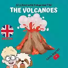 AT SCHOOL WITH PONGO AND TIM: THE VOLCANOES For Kids 5 12 Years: Color Edition