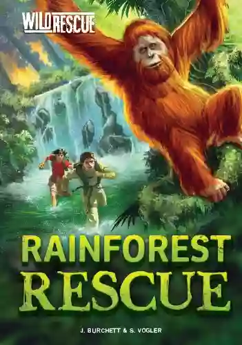 Rainforest Rescue (Wild Rescue) Jan Burchett