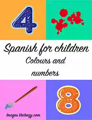 Spanish For Children : Colours And Numbers