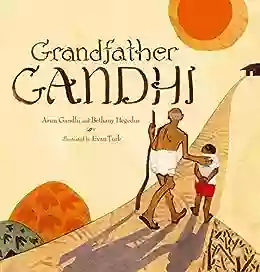 Grandfather Gandhi Arun Gandhi