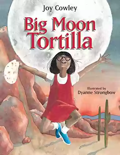 Big Moon Tortilla Joy Cowley