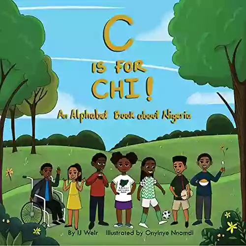 C Is For Chi : An Alphabet About Nigeria