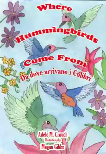 Where Hummingbirds Come From Bilingual Italian English (Italian Edition)