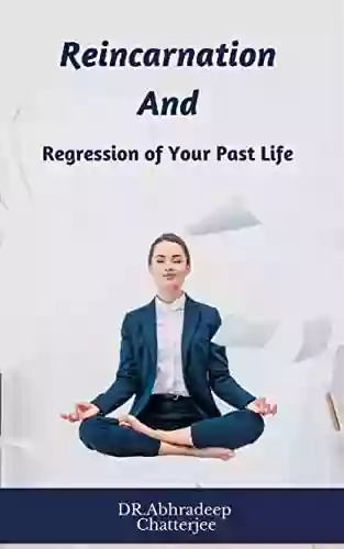 Learn About Reincarnation Regression About Past Life: All Secrets Revealed About Past And Future