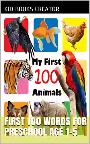 My First 100 Animals: First 100 Words For Preschool Age 1 5