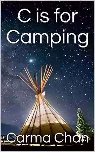 C is for Camping (Gramma Carmels ABC Picture 3)