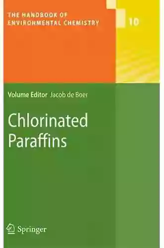 Chlorinated Paraffins (The Handbook Of Environmental Chemistry 10)