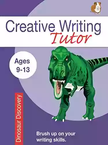 Dinosaur Discovery (Brush Up On Your Writing Skills) (Creative Writing Tutor 6)