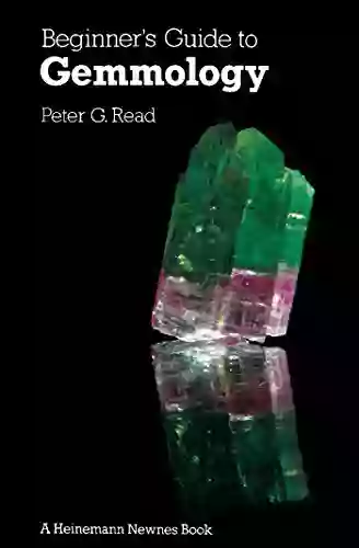 Beginner S Guide To Gemmology Peter G Read