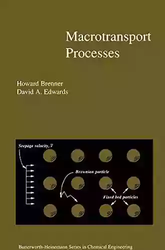 Macrotransport Processes (Butterworth Heinemann In Chemical Engineering)