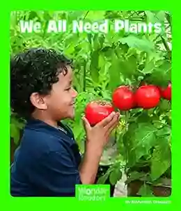 We All Need Plants (Wonder Readers Early Level)