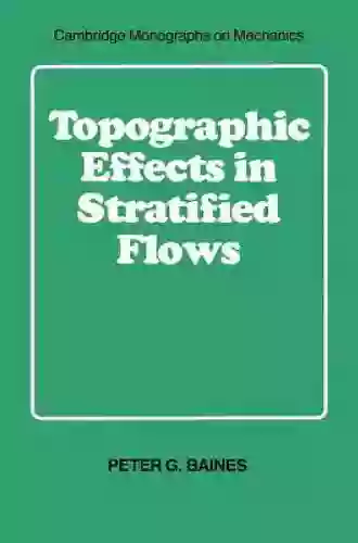 Topographic Effects In Stratified Flows (Cambridge Monographs On Mechanics)