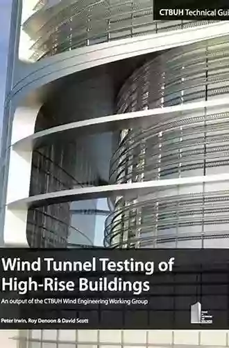 Wind Tunnel Testing Of High Rise Buildings (Ctbuh Technical Guides)