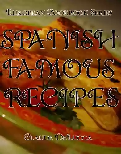 European Cookbook Series: Spanish Famous Recipes