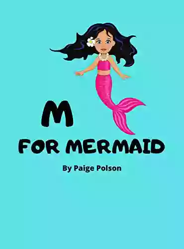 M For Mermaid: ABC S For Girls (Alphabet Baby Children S Toddler Book)