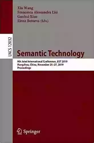 Semantic Technology: 9th Joint International Conference JIST 2019 Hangzhou China November 25 27 2019 Proceedings (Lecture Notes In Computer Science 12032)