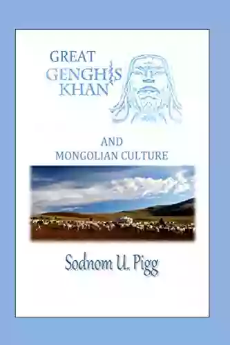 Great Genghis Khan And Mongolian Culture