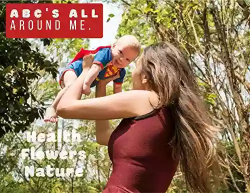 ABC S All Around Me: Health Flowers Nature 3 Creative Stories (Gems 11)