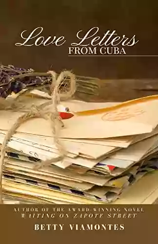 Love Letters from Cuba Betty Viamontes