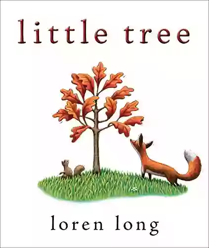 Little Tree Loren Long