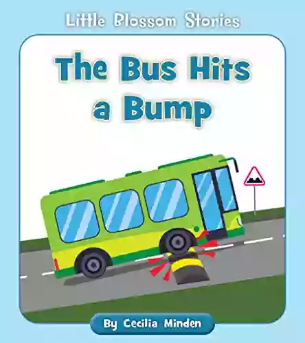 The Bus Hits A Bump (Little Blossom Stories)