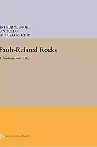 Fault Related Rocks: A Photographic Atlas (Princeton Legacy Library 410)