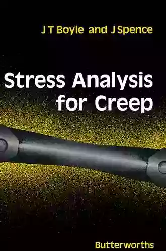 Stress Analysis For Creep J T Boyle