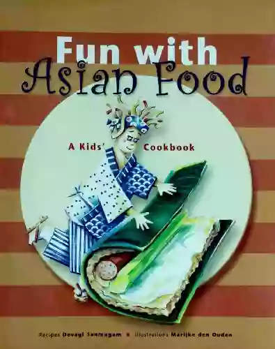 Fun With Asian Food: A Kid S Cookbook