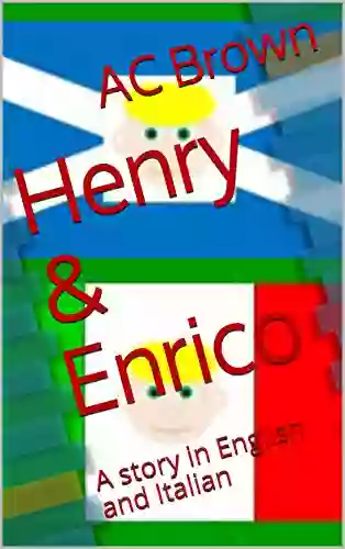 Henry Enrico: A Story In English And Italian