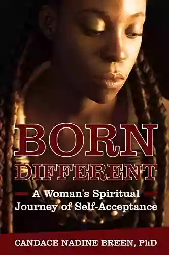 Born Different: A Woman s Spiritual Journey of Self Acceptance