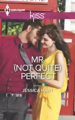 Mr (Not Quite) Perfect (Harlequin Kiss 47)