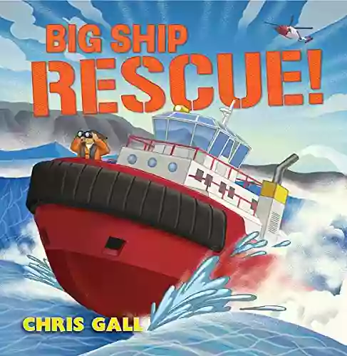 Big Ship Rescue Chris Gall