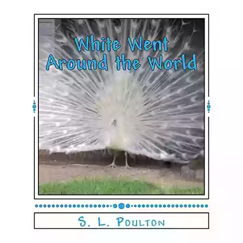 White Went Around the World: Early Learning Colors in a Fun Picture for Preschool (Pre K) and Children of All Ages (My Color Friends 1)