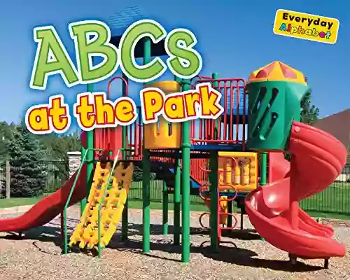 ABCs At The Park (Everyday Alphabet)