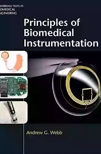 Principles Of Biomedical Instrumentation (Cambridge Texts In Biomedical Engineering)