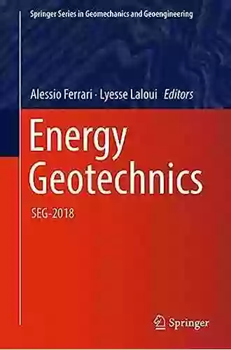 Energy Geotechnics: SEG 2018 (Springer in Geomechanics and Geoengineering)