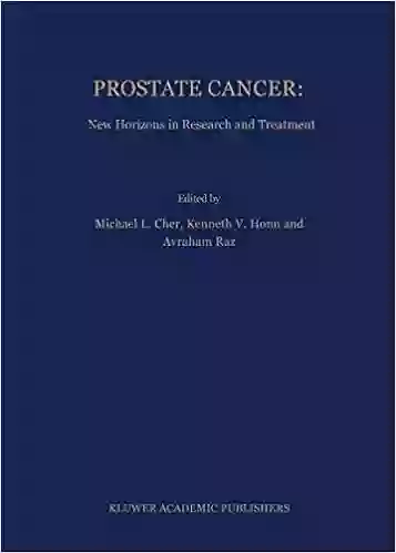 Prostate Cancer: New Horizons in Research and Treatment (Developments in Oncology 81)