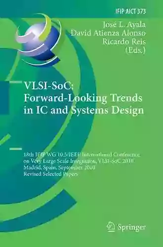 VLSI SoC: Design And Engineering Of Electronics Systems Based On New Computing Paradigms: 26th IFIP WG 10 5/IEEE International Conference On Very Large And Communication Technology 561)