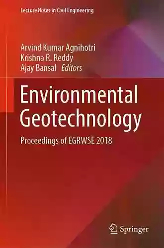 Environmental Geotechnology: Proceedings Of EGRWSE 2018 (Lecture Notes In Civil Engineering 31)